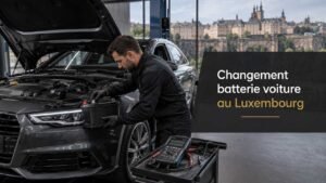 changement batterie voiture luxembourg